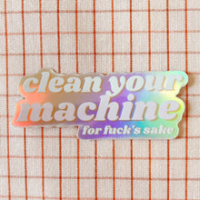 Load image into Gallery viewer, Feral Notions | Clean Your Machine Holographic Vinyl Sewing Sticker