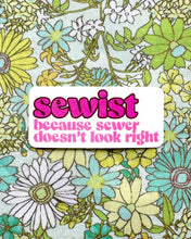 Load image into Gallery viewer, Feral Notions | Sewist: because sewer doesn't look right sticker
