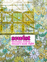 Load image into Gallery viewer, Feral Notions | Sewist: because sewer doesn't look right sticker

